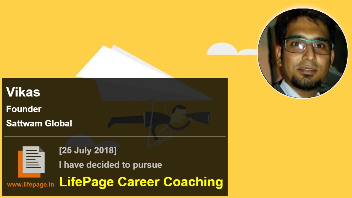 Vikas | Working Professional Testimonial | LifePage Career Plan Vikas | Working Professional Testimonial | LifePage Career Plan