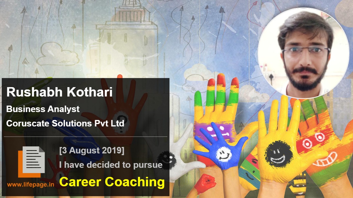 Rushabh Kothari | Working Professional Testimonial | LifePage Career Plan Rushabh Kothari | Working Professional Testimonial | LifePage Career Plan